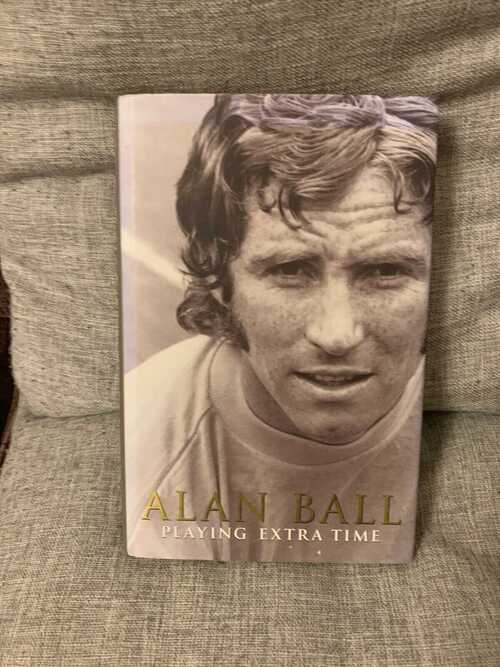 ALAN BALL EVERTON/SOUTHAMPTON/ENGLAND 1966 WORLD CUP LEGEND signed autobiography