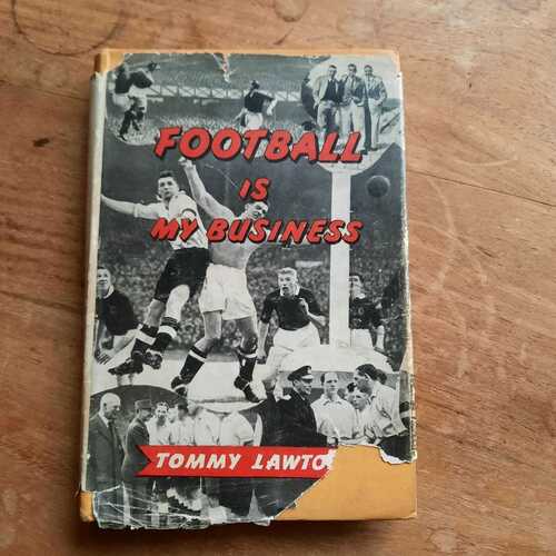 Football is My Business by Tommy Lawton(England Everton and Chelsea) Legend BOOK