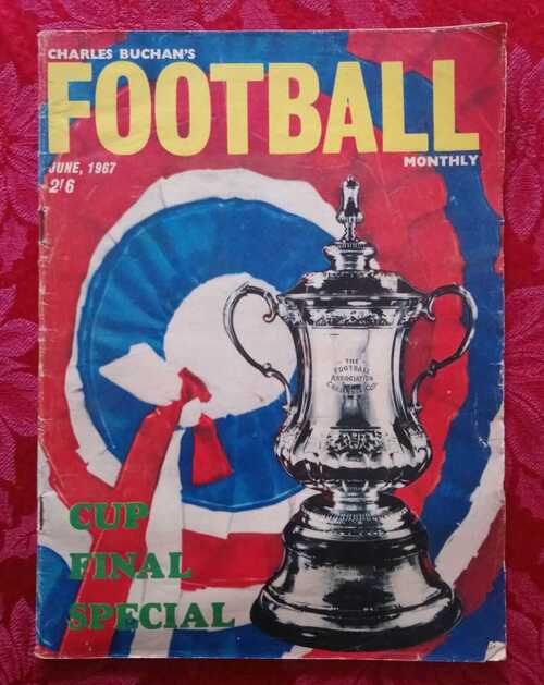 Football Monthly - June 1967 FA Cup Final Souvenir - Everton Sheffield Wednesday